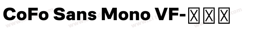 CoFo Sans Mono VF字体转换